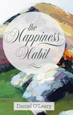 Book Cover The Happiness Habit by Daniel O'Leary