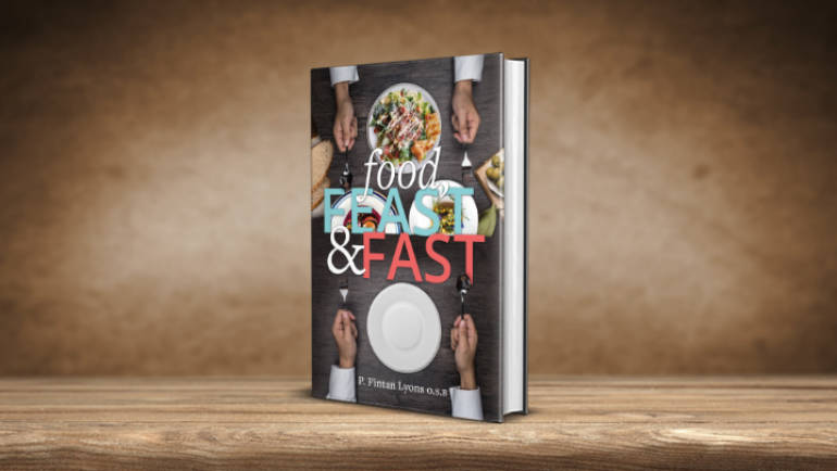 ‘Food, Feast & Fast’ by P. Fintan Lyons reviewed in The Irish Catholic